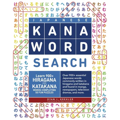 Japanese Kana Word Search: Learn 900+ Hiragana and Katakana Words Completing 50 Fun Puzzles - Paperback