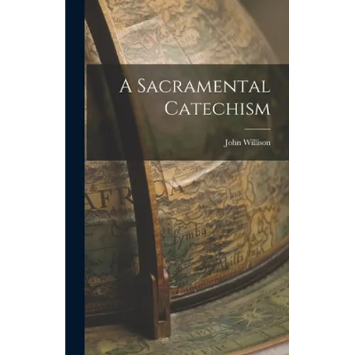 A Sacramental Catechism - Hardcover