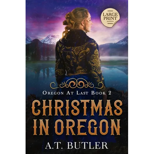 Christmas in Oregon: Historical Women's Fiction Saga Large Print - Paperback