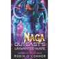 The Naga Outcast's Unwanted Mate: A Sci-fi Monster Romance - Paperback