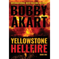 Yellowstone: Hellfire - Hardcover