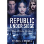 Republic Under Siege: Threat from Within - Paperback