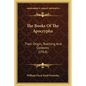 The Books Of The Apocrypha: Their Origin, Teaching And Contents (1914) - Paperback