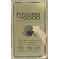 Finding the Good - Paperback