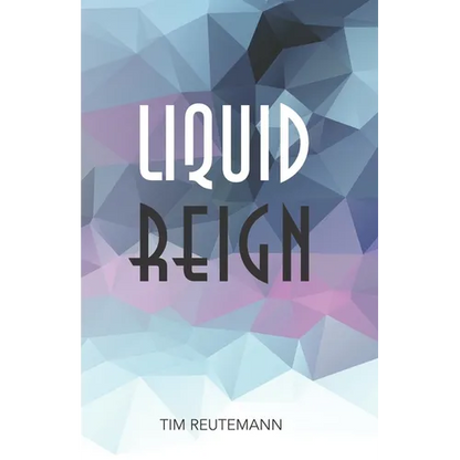 Liquid Reign - Paperback
