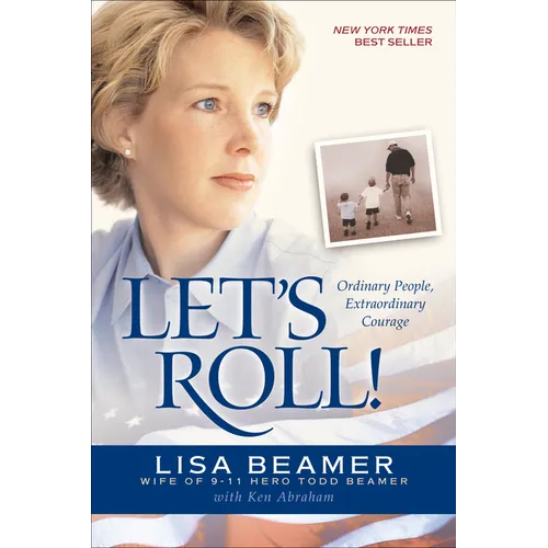 Let's Roll!: Ordinary People, Extraordinary Courage - Paperback