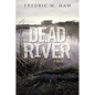 Dead River - Hardcover