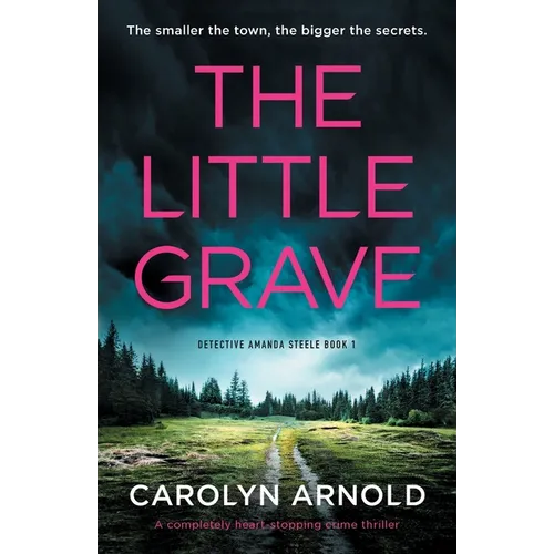 The Little Grave: A completely heart-stopping crime thriller - Paperback