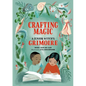 Crafting Magic: A Junior Witch's Grimoire - Paperback