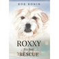 Roxxy to the Rescue - Hardcover