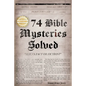 74 Bible Mysteries Solved: Aliens Fact or Fiction? - Paperback
