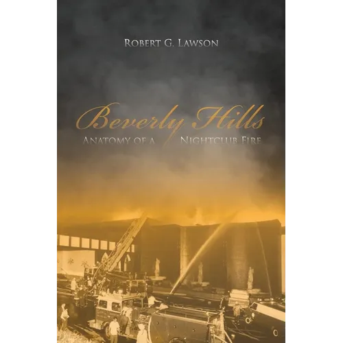 Beverly Hills: Anatomy of a Nightclub Fire - Paperback