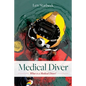 Medical Diver: What is a Medical Diver? - Paperback