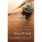 Healing with Words: A Writer's Cancer Journey - Hardcover