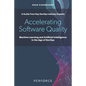 Accelerating Software Quality: Machine Learning and Artificial Intelligence in the Age of DevOps - Paperback