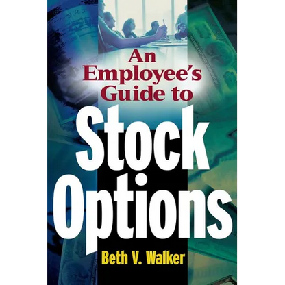 An Employee's Guide to Stock Options - Paperback