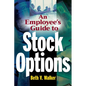 An Employee's Guide to Stock Options - Paperback