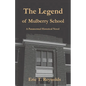 The Legend of Mulberry School - Paperback