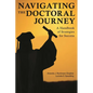 Navigating the Doctoral Journey: A Handbook of Strategies for Success - Hardcover