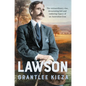 Lawson: The Compelling True Story of the Extraordinary Rise, Devastating Fall and Enduring Legacy of Celebrated Writer & Australian Icon, from the Bes - Paperback