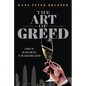 The Art of Greed: A Novel of the Rise and Fall of the Asian Great Gatsby - Hardcover