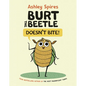 Burt the Beetle Doesn't Bite! - Hardcover