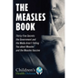 The Measles Book: Thirty-Five Secrets the Government and the Media Aren't Telling You about Measles and the Measles Vaccine - Hardcover