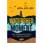 A Watershed Moment: The American West in the Age of Limits - Paperback