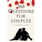 388 Questions For Couples: Questions For Your Partner, Strengthen Your Relationship, Fun Conversations For Lovers, Activity Book For couples, Qui - Paperback