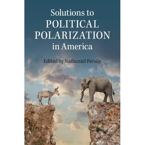 Solutions to Political Polarization in America - Paperback