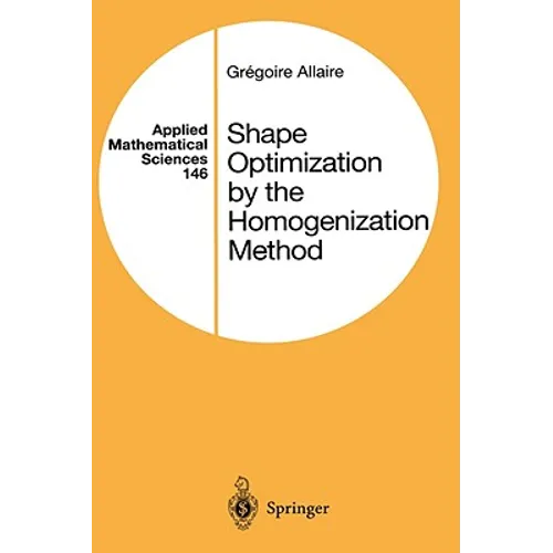 Shape Optimization by the Homogenization Method - Hardcover