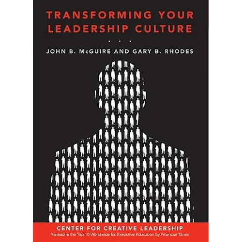 Transforming Your Leadership Culture - Hardcover