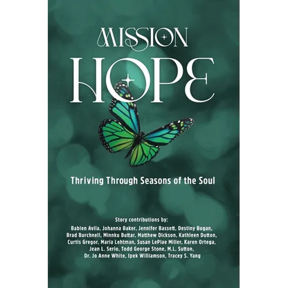 Mission Hope: Thriving Through Seasons of the Soul - Paperback