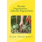 Macular Degeneration... ...Macular Regeneration - Paperback