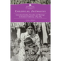 Colonial Intimacies: Interethnic Kinship, Sexuality, and Marriage in Southern California, 1769-1885 Volume 5 - Hardcover