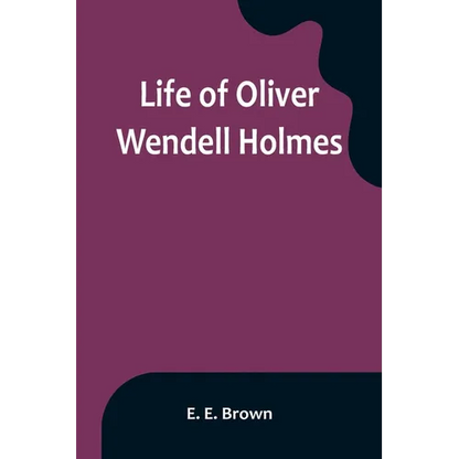 Life of Oliver Wendell Holmes - Paperback