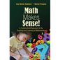 Math Makes Sense!: A Constructivist Approach to the Teaching and Learning of Mathematics - Paperback