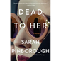Dead to Her - Hardcover