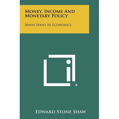 Money, Income And Monetary Policy: Irwin Series In Economics - Paperback