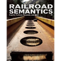 Railroad Semantics #1: Eugene, Portland, Pocatello, and Back! - Paperback