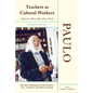 Teachers as Cultural Workers: Letters to Those Who Dare Teach - Paperback