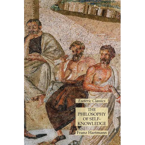The Philosophy of Self-Knowledge: Esoteric Classics - Paperback