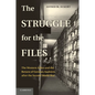 The Struggle for the Files: The Western Allies and the Return of German Archives After the Second World War - Paperback