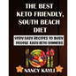 The Best Keto Friendly, South Beach Diet: Very Easy Recipes To Busy People, Easy Keto Dinners - Paperback