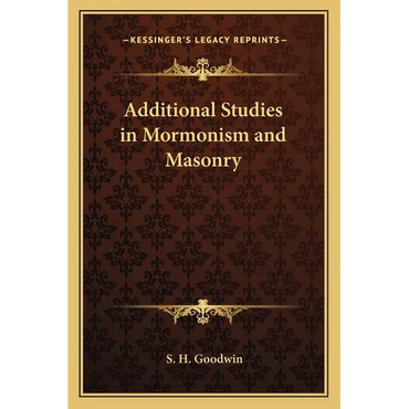 Additional Studies in Mormonism and Masonry - Paperback