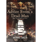 Advice From a Dead Man - Hardcover