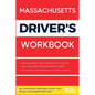 Massachusetts Driver's Workbook: 360+ State-Specific Questions to Assist You in Passing Your Learner's Permit Exam - Paperback