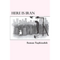 Here is Iran: Caricatures and Cartoons show the pure truth - Paperback