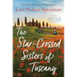The Star-Crossed Sisters of Tuscany - Paperback