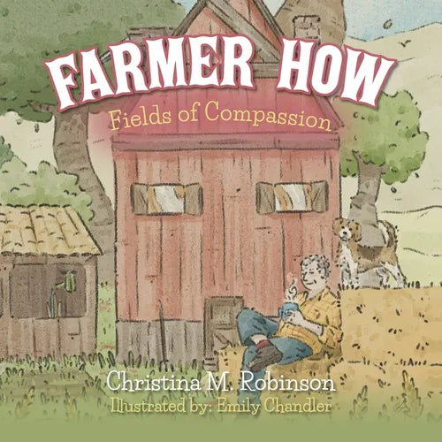 Farmer How: Fields of Compassion - Paperback